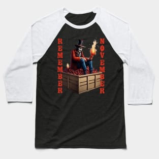 Guy Fawkes Sitting On Top Of A Box Of Dynamite Remember November Baseball T-Shirt